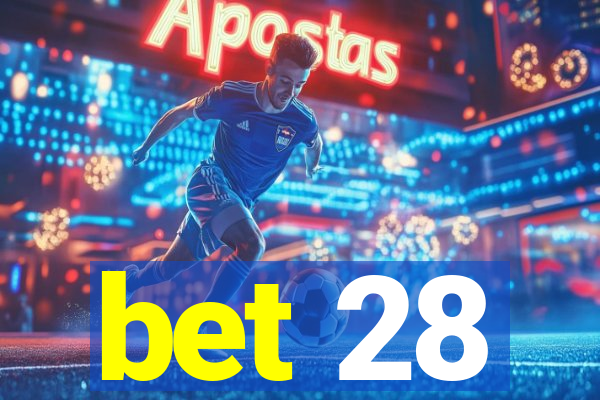 bet 28